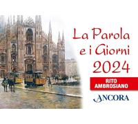 La Parola e i giorni 2024. Rito ambrosiano