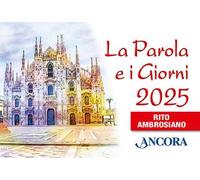 La Parola e i giorni 2025. Rito ambrosiano