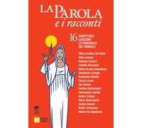 La Parola e i racconti. 16 scrittrici leggono le parabole dei Van