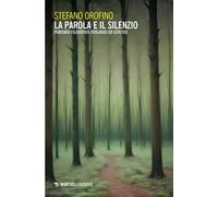 La parola e il silenzio. Percorsi filosofico-teologici ed estetici