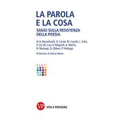 La Parola e la cosa. Saggi sulla resistenza della poesia