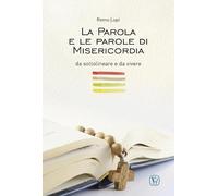 La Parola e le parole di misericordia, da sottolineare e da vivere