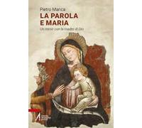 La Parola e Maria. Un mese con la madre di Dio. Ediz. plastificata