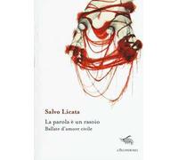 La parola è un rasoio. Ballate d'amore civile