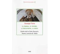 La parola, il potere, la reclusione, la beffa. Quattro studi su Dante, Boccaccio, Manetti, Lorenzino de' Medici