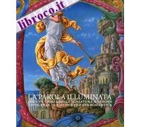 La parola illuminata. Per una storia della miniatura a Verona e a Vicenza tra medioevo e Età Romantica.