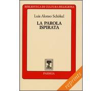 La parola ispirata. La Bibbia alla luce della scienza del linguaggio