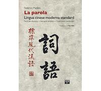 La parola. Lingua cinese moderna standard. Parti del discorso, elementi sintattici, costruzioni particolari