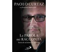 La parola mi racconta. Storia di un'anima in cammino