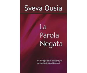 La Parola Negata: Un'ecologia della relazione per salvare l’unicità dei bambini