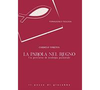 La Parola nel Regno. Un percorso di teologia pastorale