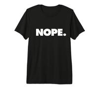 La Parola Nope | Un Design Che Dice Nope Maglietta Premium