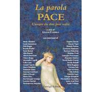 La parola Pace. L'utopia che deve farsi realtà