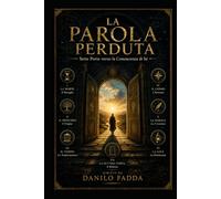 La Parola Perduta: Sette Porte verso La Conoscenza di Sé