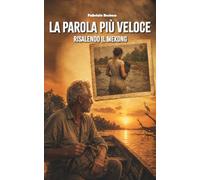 La parola più veloce: Risalendo il Mekong