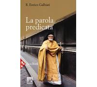 La parola predicata. Omelie da archimandrita e interventi vari