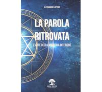 La Parola Ritrovata: L'Arte della Maestria Interiore