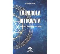 La Parola Ritrovata: L'Arte della Maestria Interiore