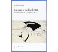 La parola sdillabbrata. Modulazioni su Horcynus Orca