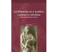 La parola si è fatta carne e storia. Bibbia e antropologia culturale