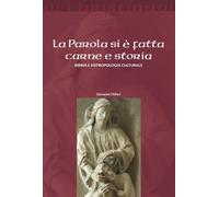 La parola si è fatta carne e storia. Bibbia e antropologia culturale [Paperback]