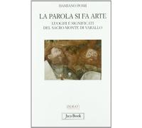 La parola si fa arte. Luoghi e significati del Sacro Monte di Varallo