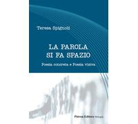 La parola si fa spazio – Poesia concreta e poesia visiva – Patron