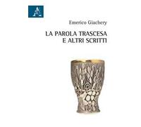La parola trascesa e altri scritti
