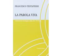 La parola viva. Commento teologico alla costituzione Dei verbum