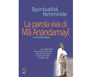 La Parola Viva di ma Anandamayi - [MC Editrice]