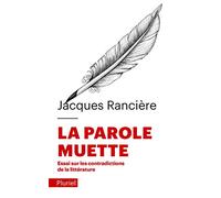 La parole muette: Essai sur les contradictions de la littérature