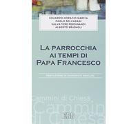 La parrocchia ai tempi di papa Francesco