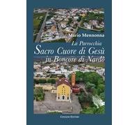 La parrocchia Sacro Cuore di Gesù in Boncore di Nardò. Tra zelo pastorale, impegno socio-culturale e arte pittorica (1959-2010)