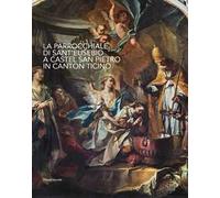 La parrocchiale di Sant'Eusebio a Castel San Pietro in Canton Ticino. Ediz. italiana e tedesca