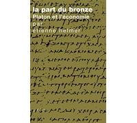 La Part Du Bronze: Platon Et L'economie: Platon et l'économie