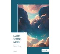 La part sombre d'hier