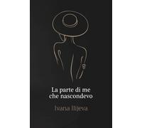 La parte di me che nascondevo