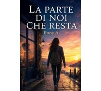 La parte di noi che resta