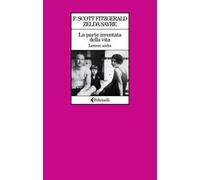 La parte inventata della vita. Lettere scelte