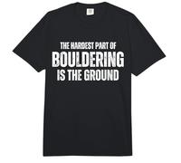 La Parte più Difficile del Boulder è Il masso di Terra Comfort Colors Adult Heavyweight T-Shirt