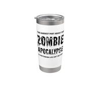 La parte più difficile di The Zombie Apocalypse Funny Zombies Bicchiere termico in acciaio inox doppia parete