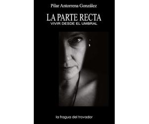La parte recta: Vivir desde el umbral
