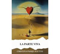 La parte viva. Ediz. integrale