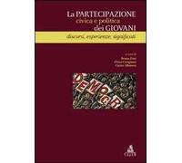 Partecipazione Civica E Politica Dei Giovani. Discorsi, Esperienze, Significati