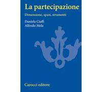 La partecipazione. Dimensioni, spazi e strumenti