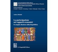 La partecipazione nei rapporti economici. Il compito disatteso della Repub...