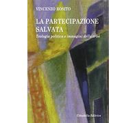 La partecipazione salvata. Teologia politica e immagini della crisi