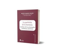 La partición de la herencia. Análisis de los principales problemas prácticos