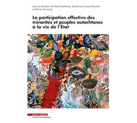 La participation effective des minorités et peuples autochtones à la vie de l'Etat: Ouvrage anniversaire des 40 ans de l'Institut des Droits de l'Homme de Lyon - IDHL (1985-2025)