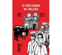 La partigiana in tailleur. Ediz. illustrata